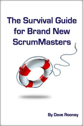 The Survival Guide for Brand New ScrumMasters